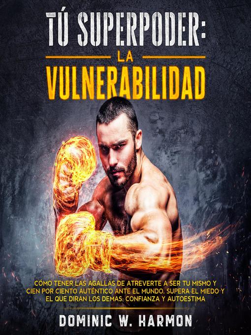 Title details for Tú Superpoder by Dominic W. Harmon - Wait list